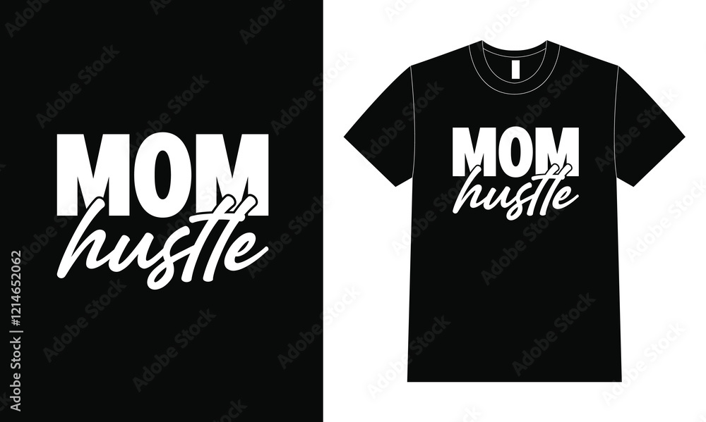Mom hustle Design For Mother Day. Mom hustle Design For Mother Day.