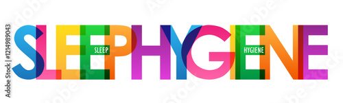 SLEEP HYGIENE colorful vector typography banner