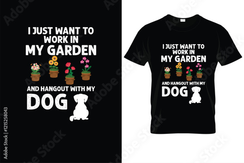 I Just Want to Work in My Garden and hangout with my dog