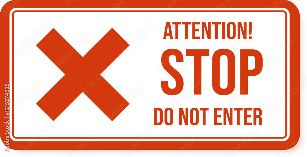Displaying a stop and do not enter sign featuring a bold red cross and border, warning drivers and pedestrians of restricted access and potential dangers ahead Displaying a stop and do not enter sign featuring a bold red cross and border, warning drivers and pedestrians of restricted access and potential dangers ahead