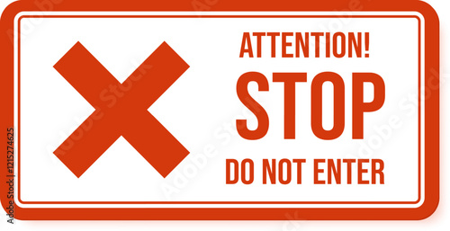 Displaying a stop and do not enter sign featuring a bold red cross and border, warning drivers and pedestrians of restricted access and potential dangers ahead