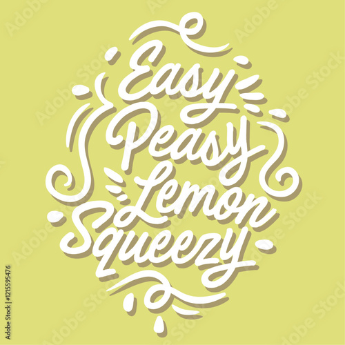 words of wisdom design easy peasy lemon squeezy