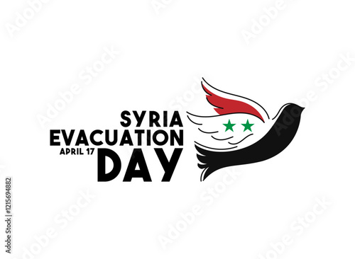 Syria Evacuation Day. April 17. Bird of freedom. Syria flag. White background. Poster, banner, card, background.