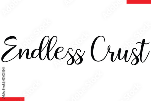 Endless Crust pizza quotes  typography text