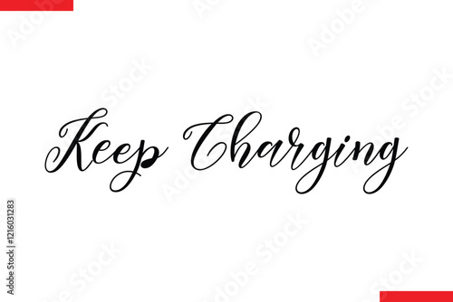 Keep Charging Inspirational saying typography text