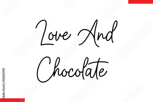 Love And Chocolate Quotes Chocolate  Stylish Typography Text