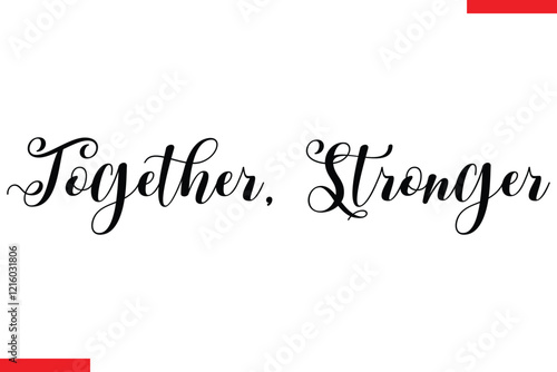 Together, Stronger Family. Vector typography text
