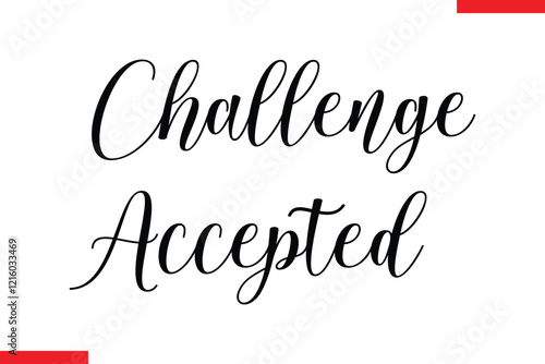 Challenge accepted Stylish Cursive Text Lettering Fitness Saying