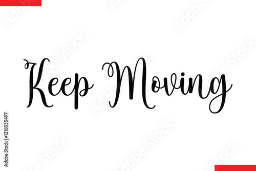 Keep Moving spirit quote modiren text typography