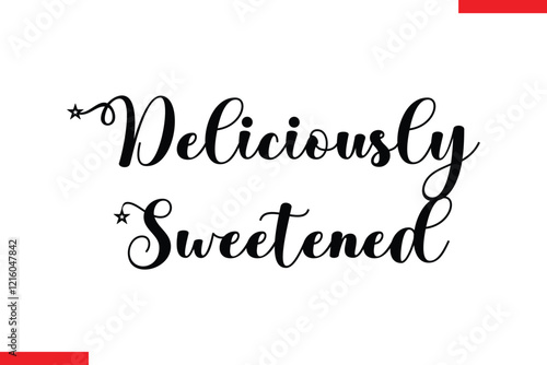 Deliciously Sweetened Chocolate  Stylish Typography Text