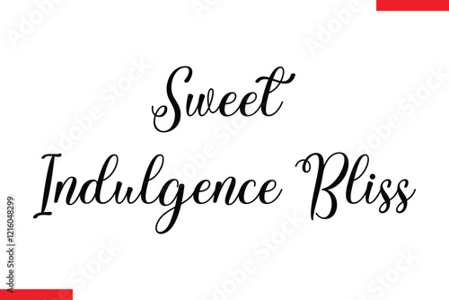 Sweet Indulgence Bliss Chocolate  Stylish Typography Text