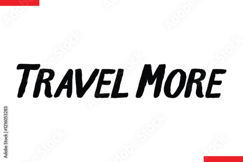 Travel more Travel saying typography text