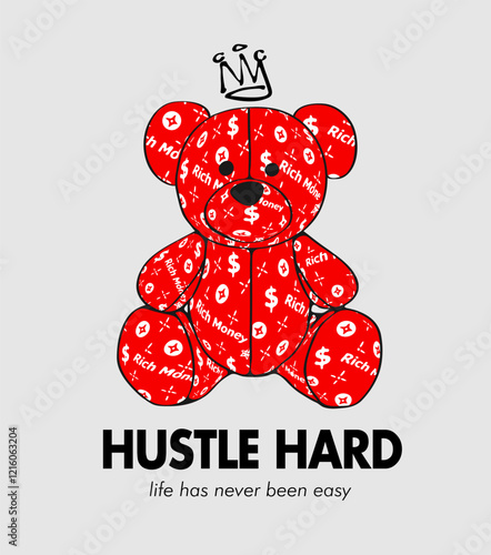 hustle hard slogan with cartoon bear doll vector illustration