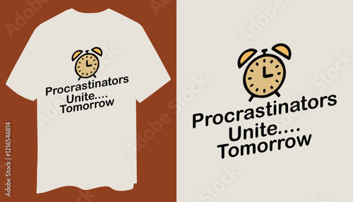 Procrastinators Unite T-Shirt – Minimalistic and Fun Design