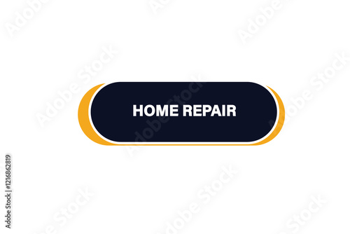 Printbutton web template,home repair, Speech bubble, banner label
