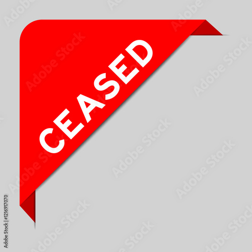Red color of corner label banner with word ceased on gray background