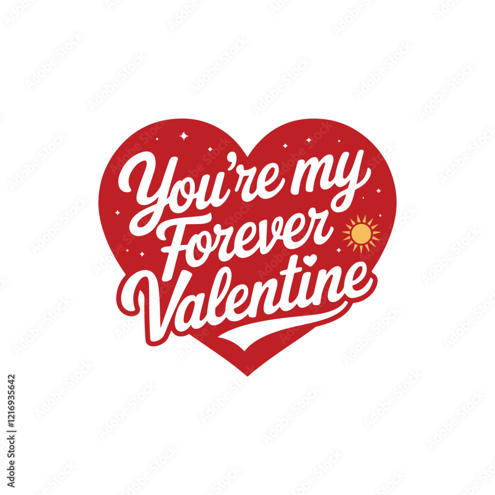 You're My Forever Valentine You're My Forever Valentine
