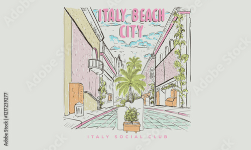 Summer vibes artwork. Italy city graphic print design. Enjoy beach life. Beach good vibes. Beach old city abstract art. Enjoy beach life. Building hand sketch.