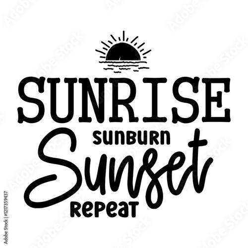 Sunrise Sunburn Sunset Repeat SVG 