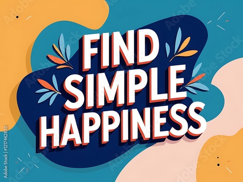 Find Simple Happiness Motivational Poster Design photo