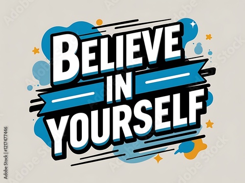 Believe In Yourself Motivational Poster Design photo