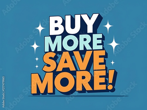 Buy More Save More Bold Text Advertisement