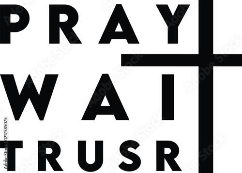 Pray Wait Trusrt SVG