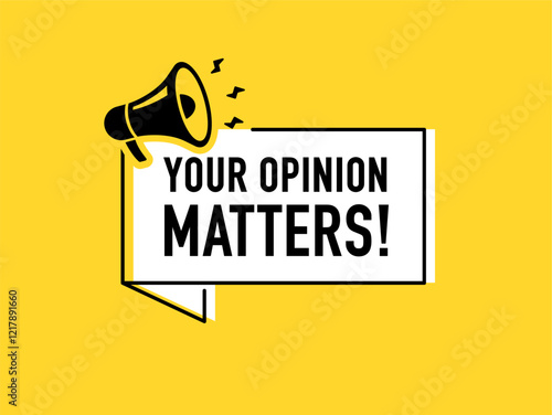 Megaphone with Your opinion matters night speech bubble. Loudspeaker. Banner for business, marketing and advertising. Vector illustration.