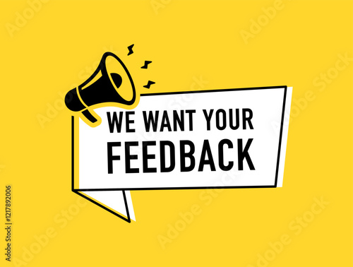 Megaphone with We want your feedback speech bubble. Loudspeaker. Banner for business, marketing and advertising. Vector illustration.