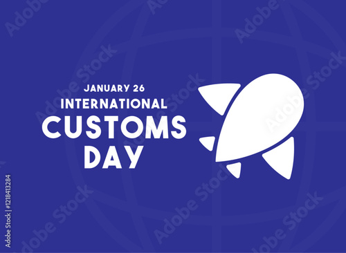 International Customs Day. January 26. Blue background.