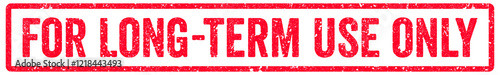 For Long Term Use Only Stamp Transparent Seal, Red Grunge For Long Term Use Only Word Rubber Stamp Seal