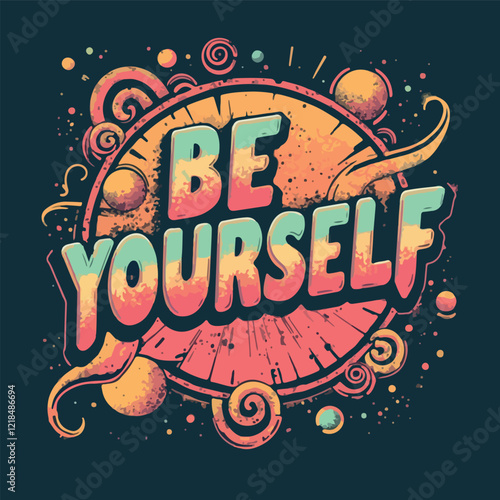 Be Yourself Typography Art t shirt design