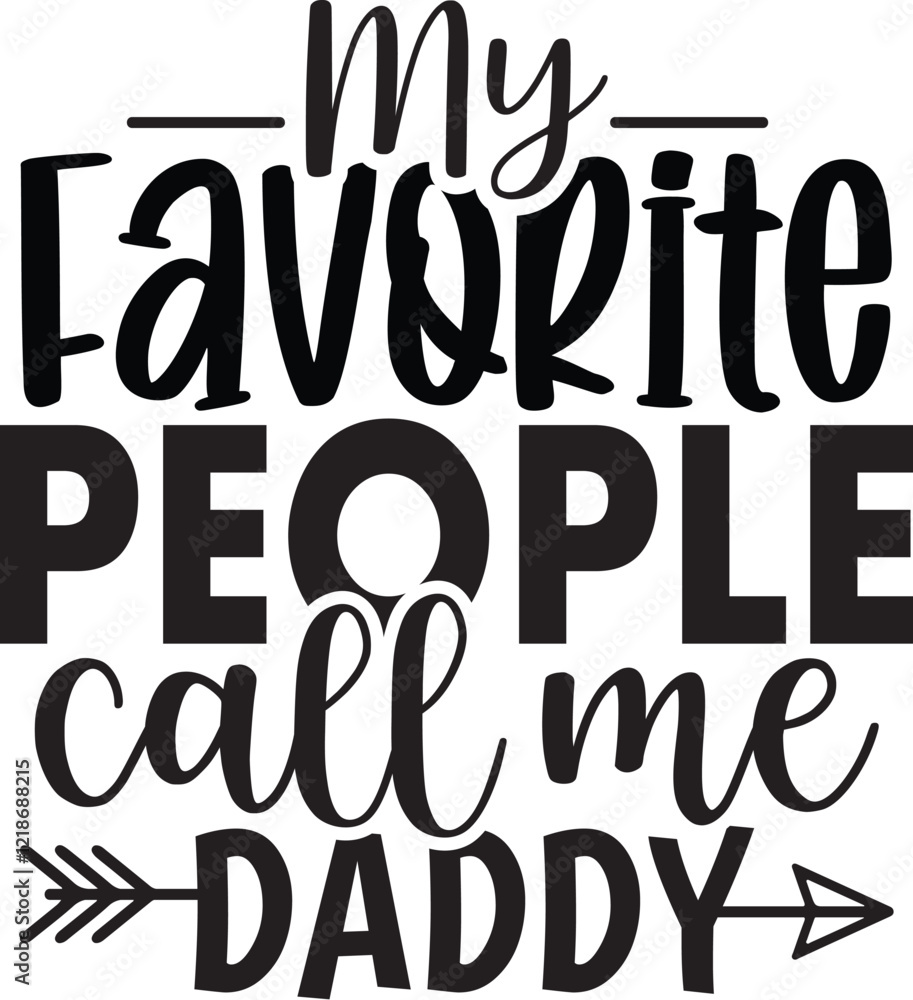 Fototapeta premium My Favorite People Call Me Daddy