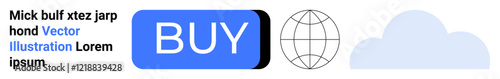Large Buy button, globe icon, and cloud symbol. Ideal for e-commerce, online shopping, global reach, web services, technology integration, digital platforms, cloud computing. Landing page