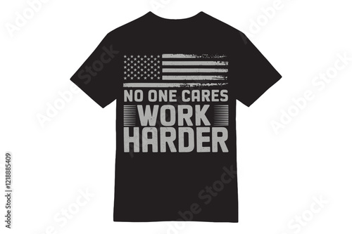 No One Cares Work Harder Gym Motivation T-Shirt