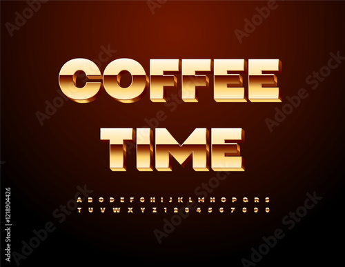 Vector Chic badge Coffee Time. Exclusive Gold 3D Font. Premium Alphabet Letters and Numbers set.