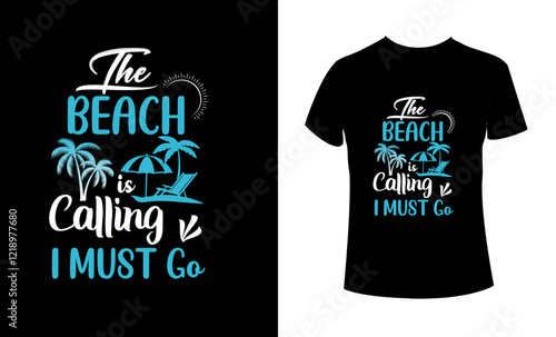 The Beach is calling and I must go slogan t-shirt design. Summer time related motivational typography inscription. Vector ready print file.