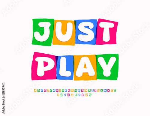 Vector Funny Slogan Just Play. Children Colorful Font. Bright Artistic Alphabet Letters and Numbers set.