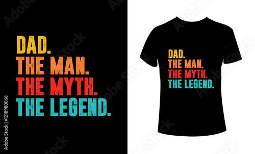 Dad the man the myth the legend slogan T-shirt Design Summer T-shirt.