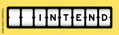 Black color in word intend on slot banner with yellow color background