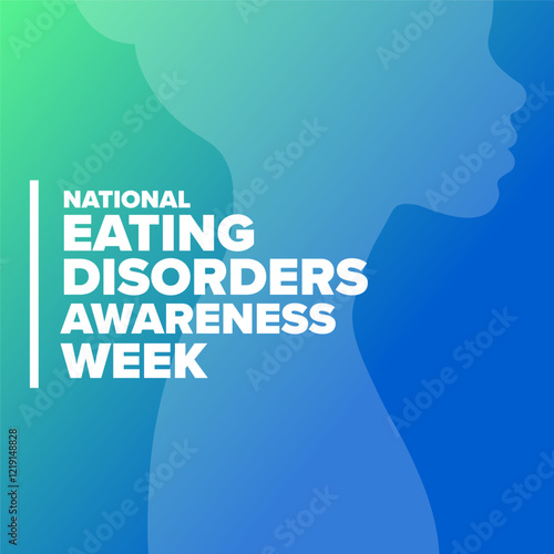 National Eating Disorders Awareness Week. Holiday concept. Template for background, banner, card, poster with text. Vector EPS10 illustration.