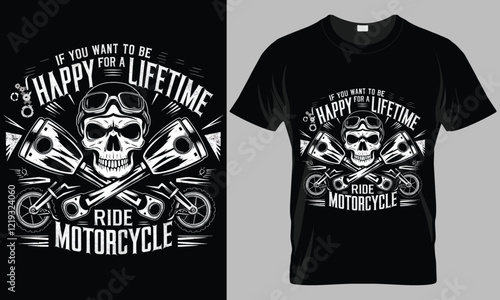 If you want to be happy for a lifetime, ride a motorcycle - Motorcycle typography vector T-shirt design. 
motivational and inscription quotes.
perfect for print item and bags, posters, cards.