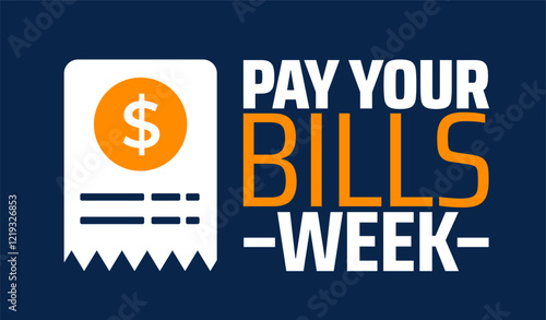 Pay Your Bills Week background banner or poster design template. observed every year in February. Holiday concept. Use to any Template, card, poster, placard, template.