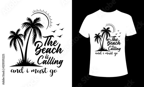The Beach is calling and I must go slogan t-shirt design. Summer time related motivational typography inscription. Vector ready print file.