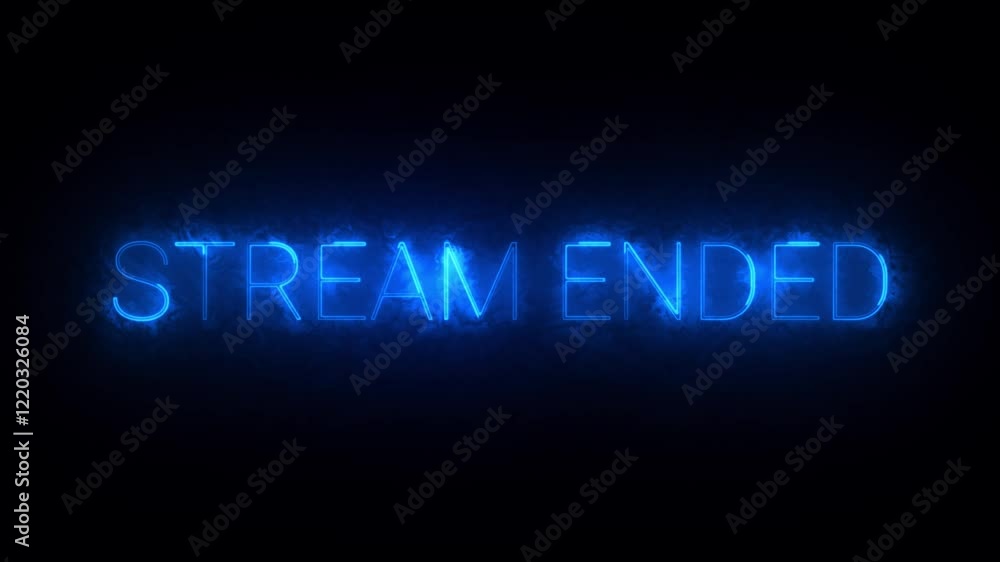 Stream Ended Banner with neon flashing blue letters Stream Ended Banner with neon flashing blue letters