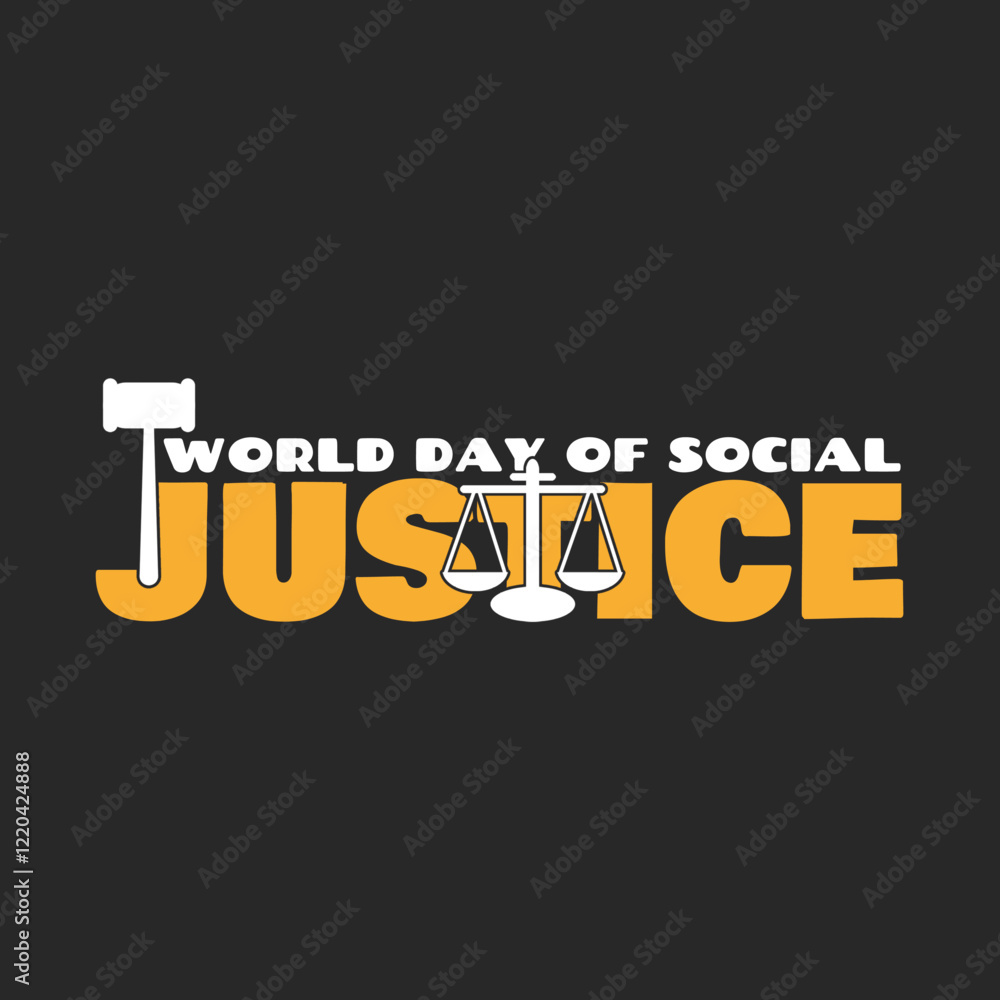 Obraz premium World Day of Social Justice to celebrate on February 20th. Bold text with the symbol of a judge's hammer and balance scales on black background.