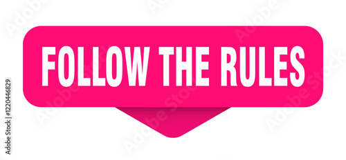 follow the rules sticker. follow the rules sign on transparent background