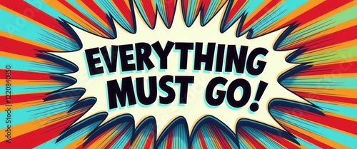 A dynamic and eye-catching graphic features the bold phrase Everything Must Go set against a vibrant burst of colors. The explosive design captures attention, making it perfect for sales, promotions