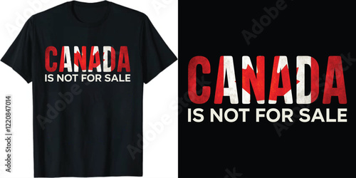 Canada is Not For Sale t-shirt design, Canada isn't For Sale t-shirt design,  Not For Sale t-shirt design, 
