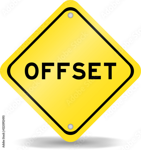 Yellow color transportation sign with word offset on white background